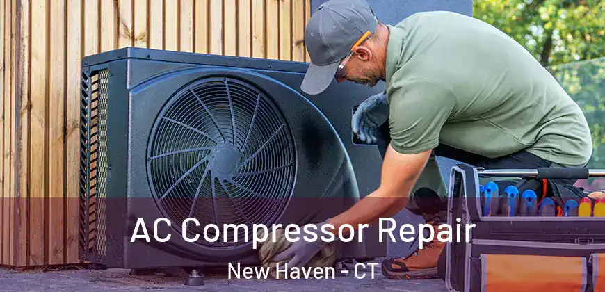 AC Compressor Repair New Haven - CT