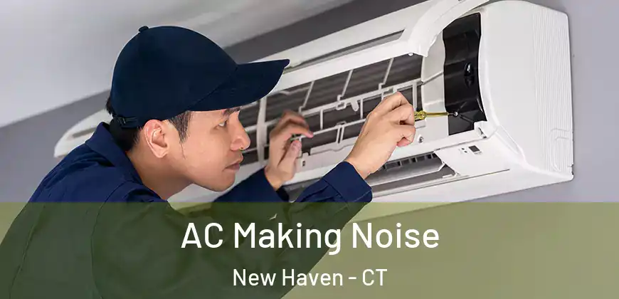 AC Making Noise New Haven - CT
