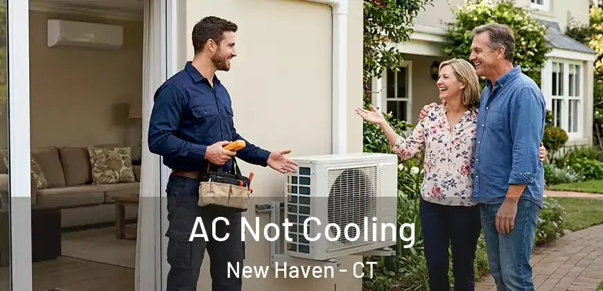 AC Not Cooling New Haven - CT