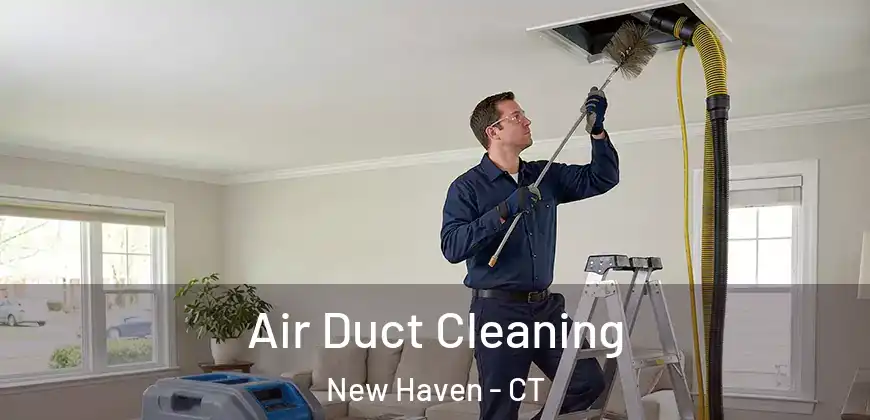 Air Duct Cleaning New Haven - CT