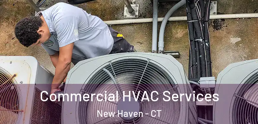 Commercial HVAC Services New Haven - CT