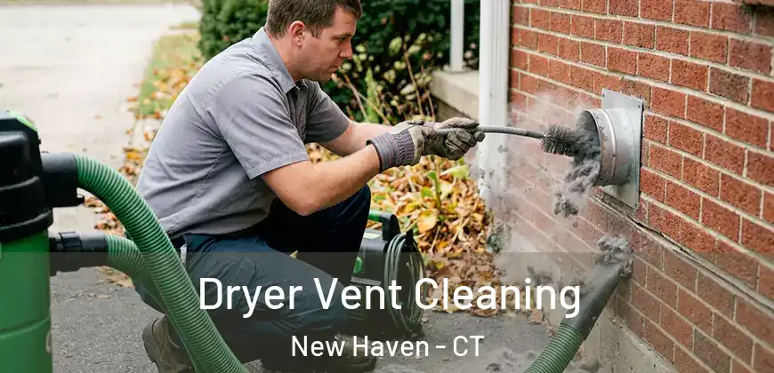 Dryer Vent Cleaning New Haven - CT