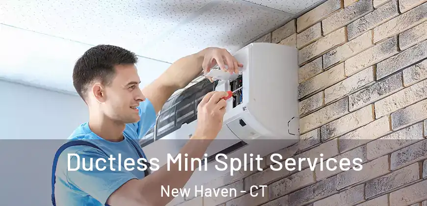 Ductless Mini Split Services New Haven - CT