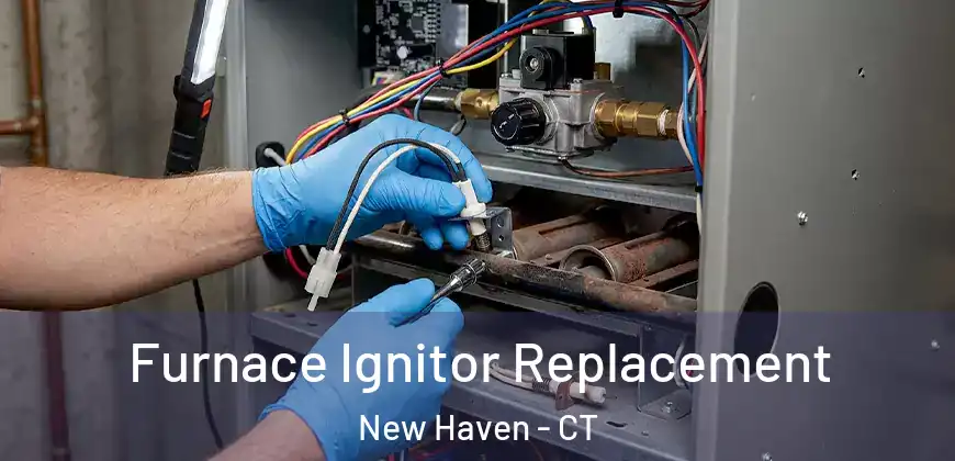 Furnace Ignitor Replacement New Haven - CT