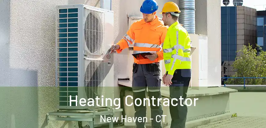 Heating Contractor New Haven - CT